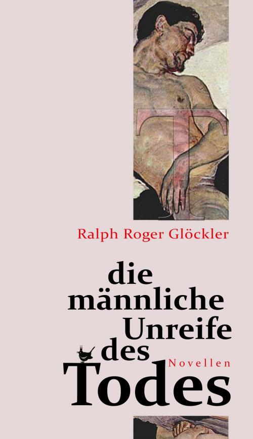 Cover of the book Die männliche Unreife des Todes by Ralph Roger Glöckler, Größenwahn Verlag