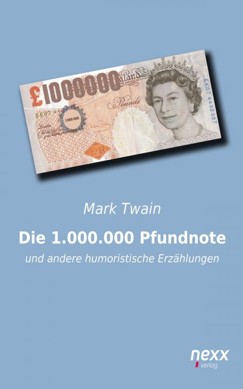 Cover of the book Die 1.000.000 Pfundnote by Mark Twain, Nexx