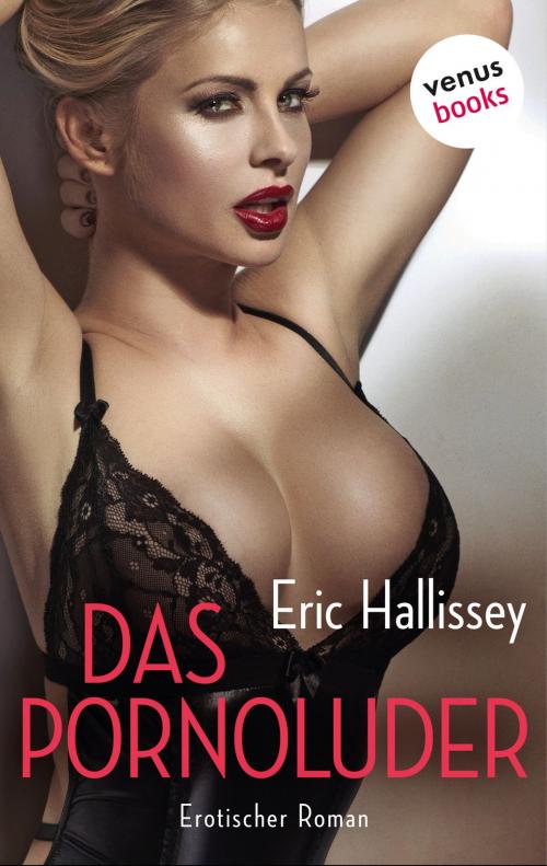Cover of the book Das Pornoluder by Eric Hallissey, venusbooks