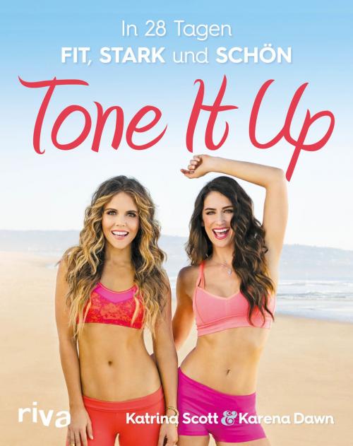 Cover of the book Tone it up by Karena Dawn, Katrina Scott, riva Verlag