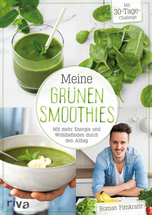Cover of the book Meine grünen Smoothies by Roman Firnkranz, riva Verlag