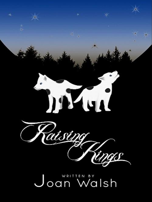 Cover of the book Raising Kings by Joan Walsh, XinXii-GD Publishing