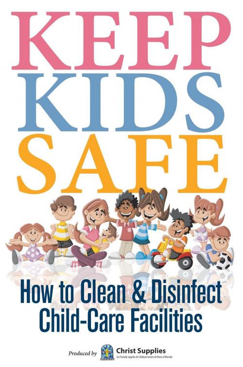 Cover of the book Keep Kids Safe by Supplies Christ, Worldwide Publishing Group