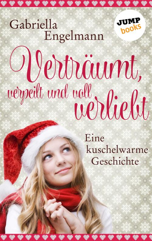 Cover of the book Verträumt, verpeilt und voll verliebt by Gabriella Engelmann, jumpbooks – ein Imprint der dotbooks GmbH