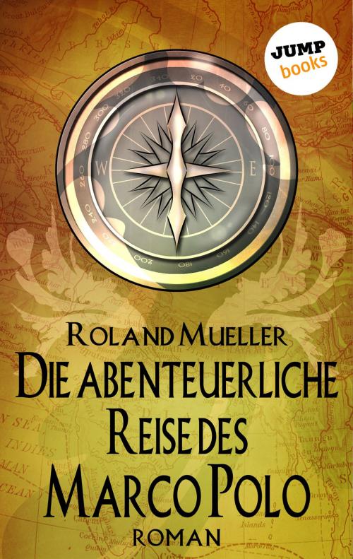 Cover of the book Die abenteuerliche Reise des Marco Polo by Roland Mueller, jumpbooks – ein Imprint der dotbooks GmbH