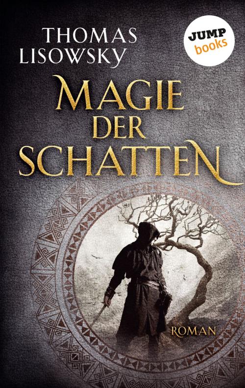 Cover of the book Magie der Schatten by Thomas Lisowsky, jumpbooks – ein Imprint der dotbooks GmbH
