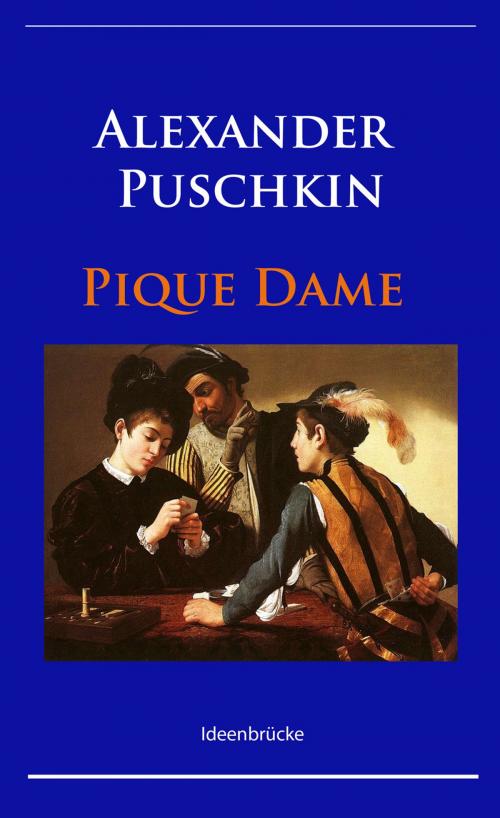 Cover of the book Pique Dame by Alexander Puschkin, Ideenbrücke Verlag