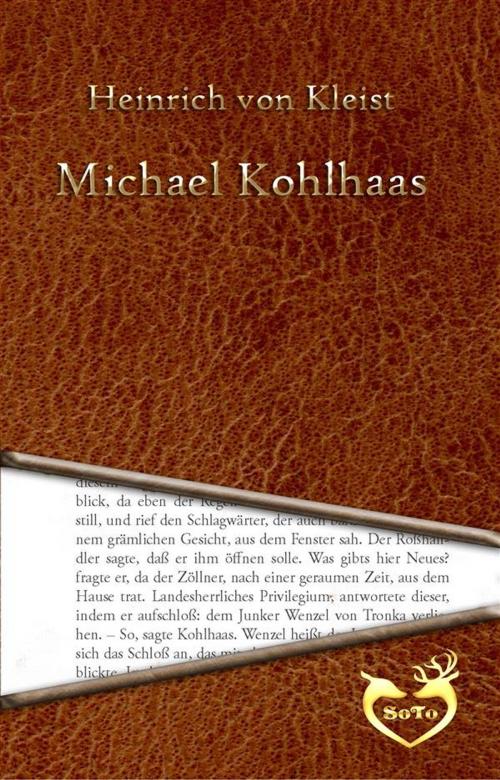 Cover of the book Michael Kohlhaas - Aus einer alten Chronik (1810) by Heinrich von Kleist, Heinrich Von Kleist, Heinrich von Kleist