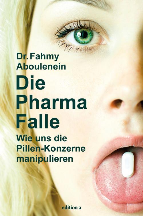 Cover of the book Die Pharma-Falle by Fahmy Aboulenein, edition a