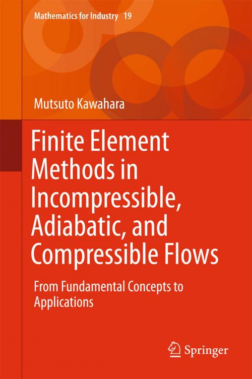 Cover of the book Finite Element Methods in Incompressible, Adiabatic, and Compressible Flows by Mutsuto Kawahara, Springer Japan