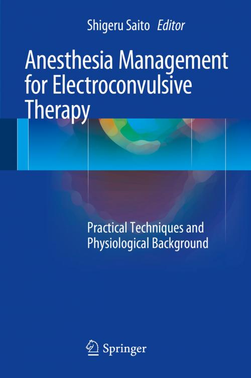 Cover of the book Anesthesia Management for Electroconvulsive Therapy by , Springer Japan