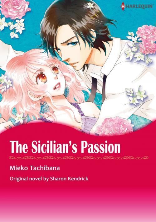 Cover of the book THE SICILIAN'S PASSION by Sharon Kendrick, MIEKO TACHIBANA, Harlequin / SB Creative Corp.