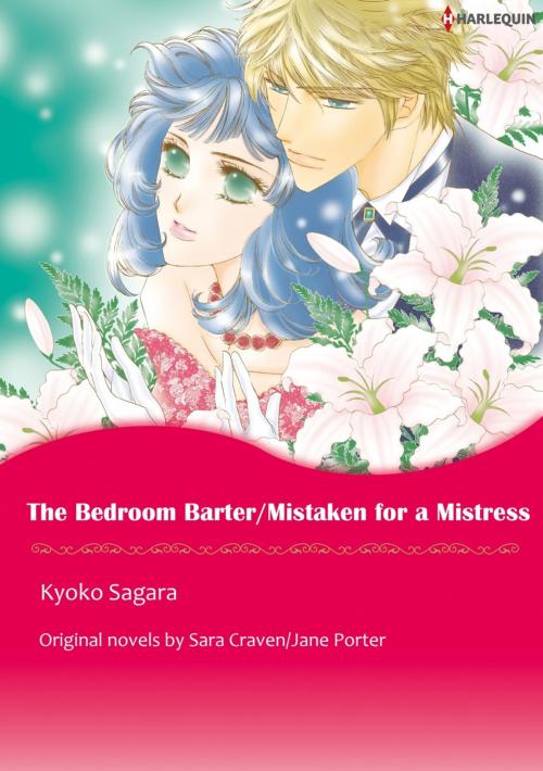 Cover of the book THE BEDROOM BARTER / MISTAKEN FOR A MISTRESS by Sara  Craven, KYOKO SAGARA, Harlequin / SB Creative Corp.