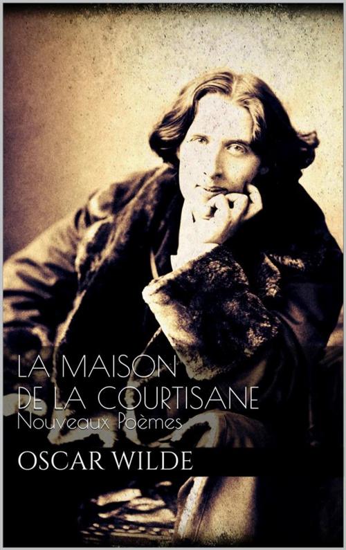 Cover of the book La maison de la courtisane by Oscar Wilde, Oscar Wilde