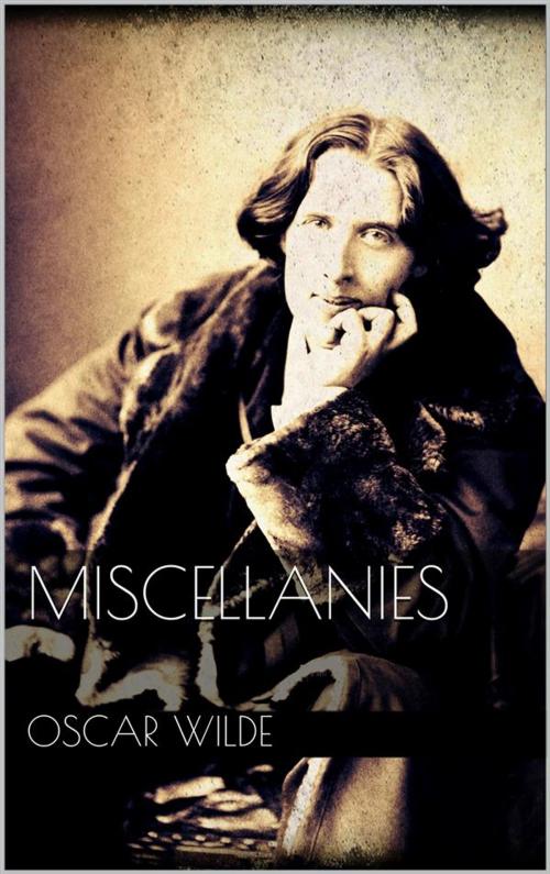 Cover of the book Miscellanies by Oscar Wilde, Oscar Wilde