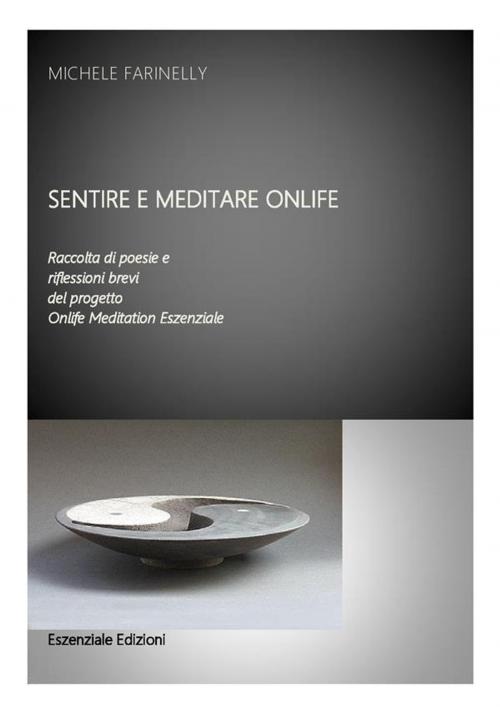 Cover of the book Sentire e Meditare Onlife by Michele Farinelly, Michele Farinelly