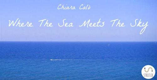 Cover of the book Where The Sea Meets The Sky by Chiara Calò, Chiara Calò