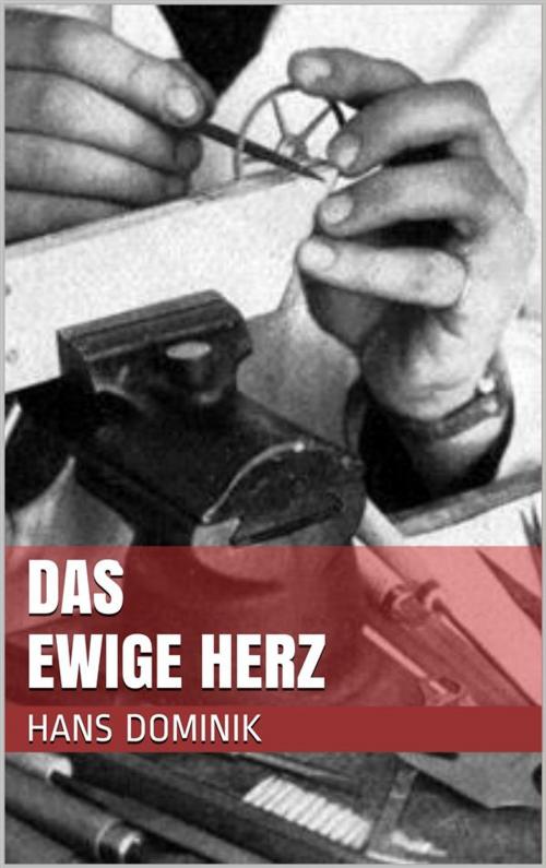Cover of the book Das ewige Herz by Hans Dominik, Paperless