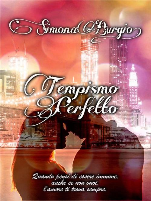 Cover of the book Tempismo perfetto by Simona Burgio, Simona Burgio