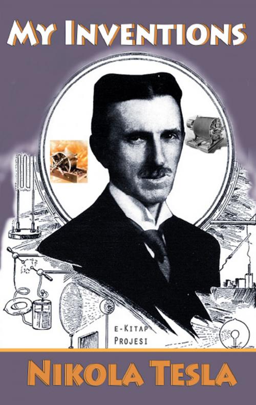 Cover of the book My Inventions by Nikola Tesla, eKitap Projesi
