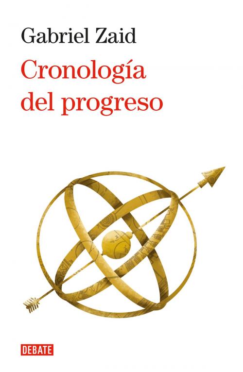 Cover of the book Cronología del progreso by Gabriel Zaid, Penguin Random House Grupo Editorial México