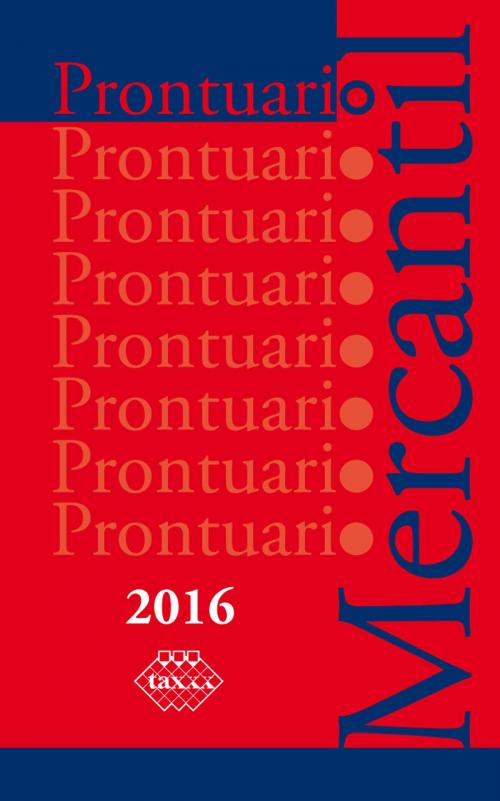 Cover of the book Prontuario Mercantil 2016 by José Pérez Chávez, Raymundo Fol Olguín, Tax Editores