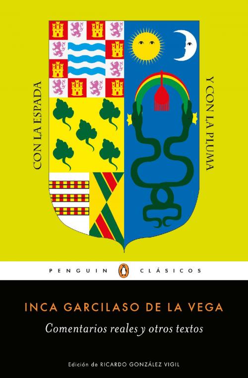 Cover of the book Comentarios reales de los Incas y otros textos by INCA GARCILASO DE LA VEGA, Penguin Random House Grupo Editorial Perú
