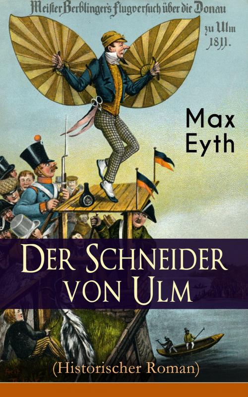 Cover of the book Der Schneider von Ulm (Historischer Roman) by Max Eyth, e-artnow
