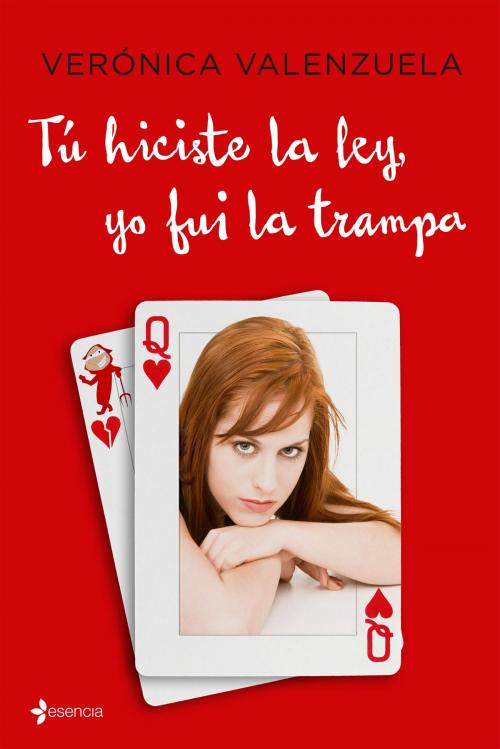 Cover of the book Tú hiciste la ley, yo fui la trampa by Verónica Valenzuela, Grupo Planeta