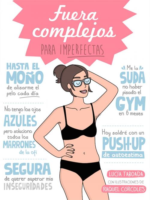 Cover of the book Fuera complejos para Imperfectas by Lucía Taboada, Raquel Córcoles, Grupo Planeta