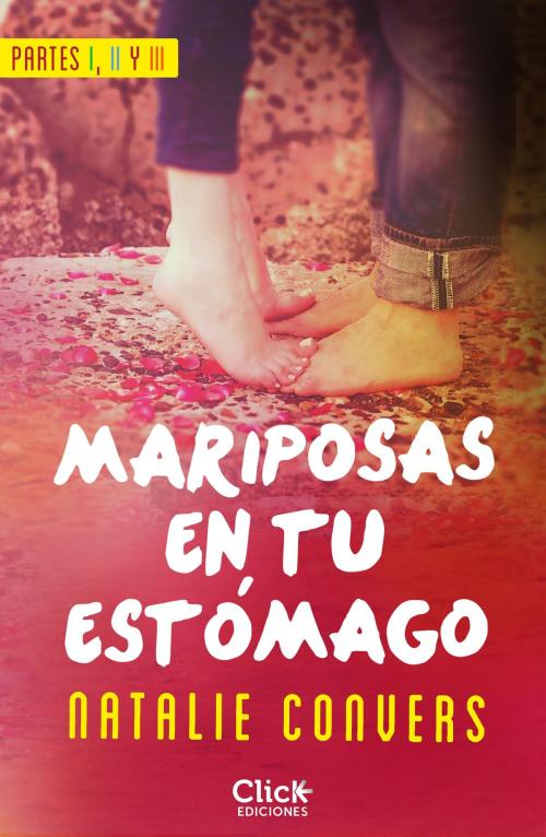 Cover of the book Pack Mariposas en tu estómago. Parte I, II y III by Natalie Convers, Grupo Planeta
