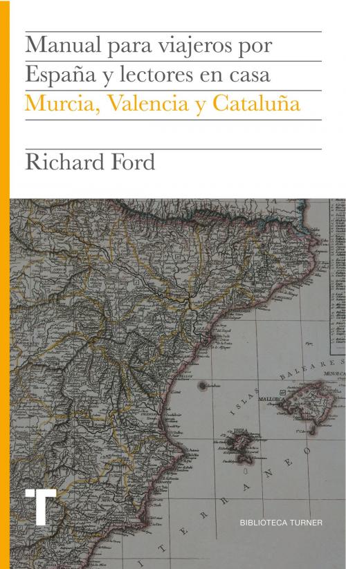 Cover of the book Manual para viajeros por España y lectores en casa IV by Richard Ford, Turner