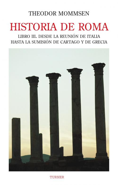 Cover of the book Historia de Roma. Libro III by Theodor Mommsen, Francisco Fernández y González, Francisco Fernández y González, Turner