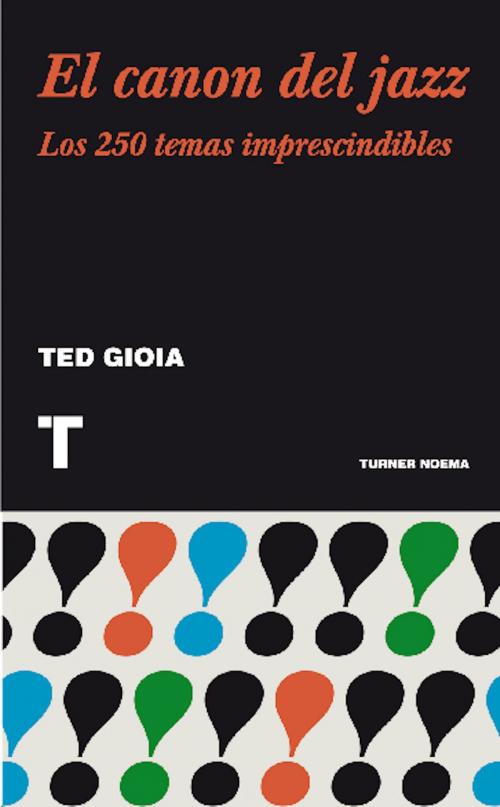 Cover of the book El canon del jazz by Ted Gioia, Turner
