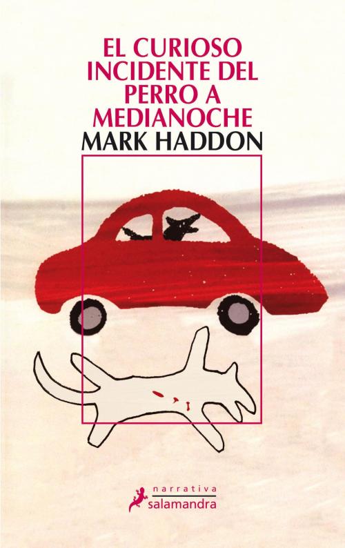 Cover of the book El curioso incidente del perro a medianoche by Mark Haddon, Ediciones Salamandra