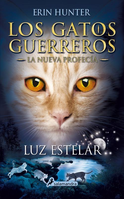 Cover of the book Luz estelar by Erin Hunter, Ediciones Salamandra
