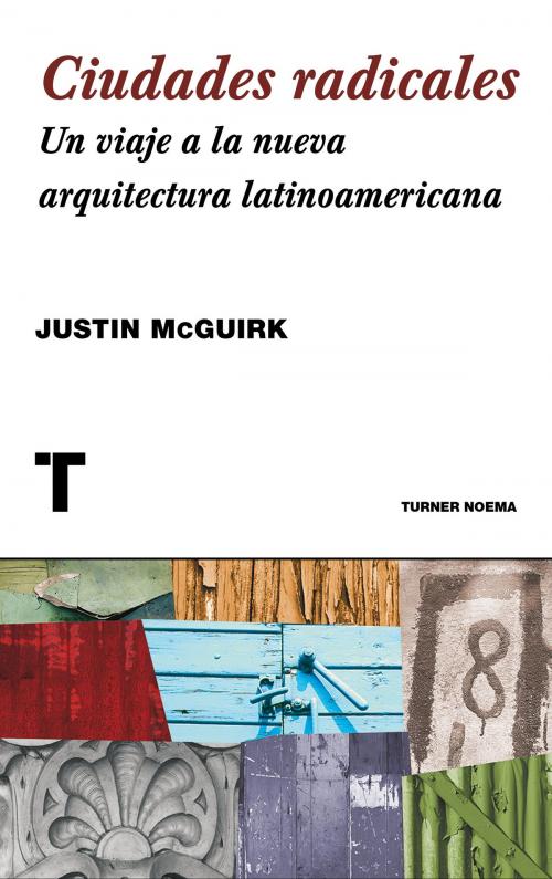 Cover of the book Ciudades radicales by Justin McGuirk, Turner