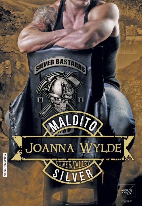 Cover of the book MALDITO SILVER (Reapers MC-7) by Joanna Wylde, LIBROS DE SEDA S.L.