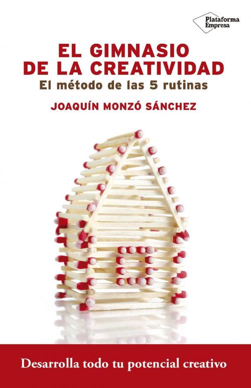 Cover of the book El gimnasio de la creatividad by Joaquín Monzó Sánchez, Plataforma