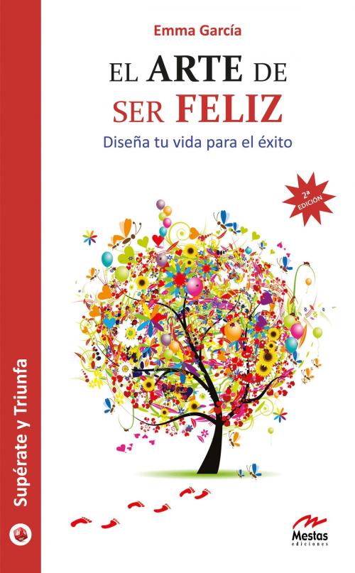Cover of the book El arte de ser feliz by Emma García, Mestas Ediciones