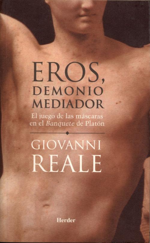 Cover of the book Eros, demonio mediador by Giovanni Reale, Herder Editorial