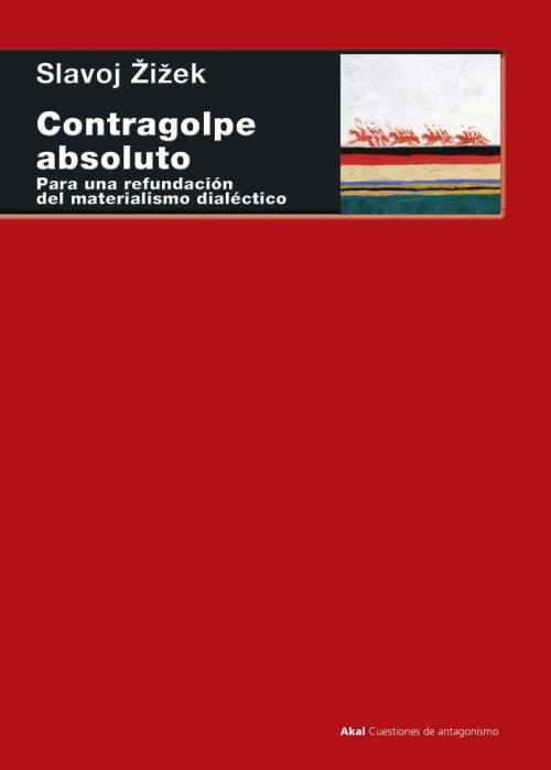 Cover of the book Contragolpe absoluto by Slavoj Zizek, Ediciones Akal