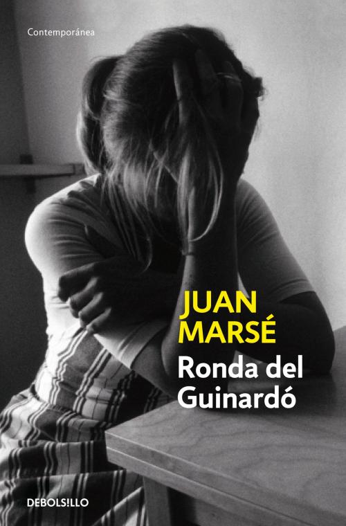 Cover of the book Ronda del Guinardó by Juan Marsé, Penguin Random House Grupo Editorial España
