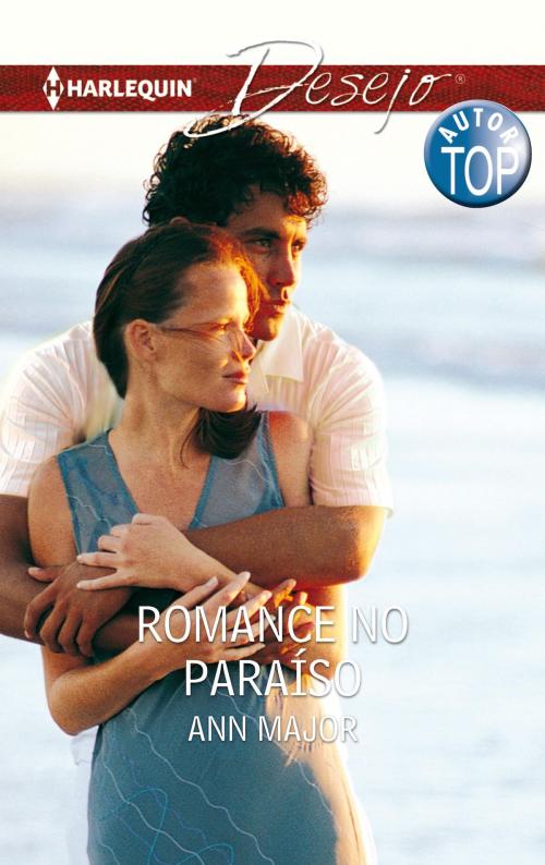 Cover of the book Romance no paraíso by Ann Major, Harlequin, uma divisão de HarperCollins Ibérica, S.A.