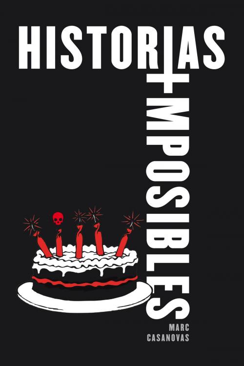 Cover of the book Historias imposibles by Marc Casanovas, Víctor Aragón, Penguin Random House Grupo Editorial España