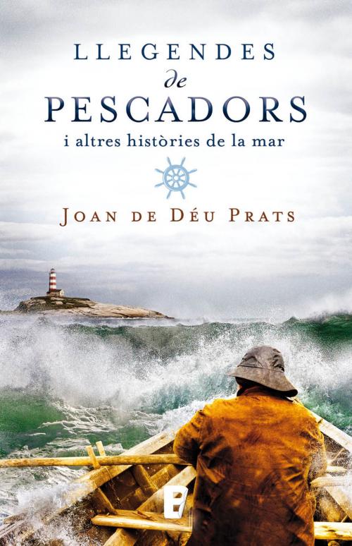 Cover of the book Llegendes de pescadors by Joan de Déu Prats, Penguin Random House Grupo Editorial España