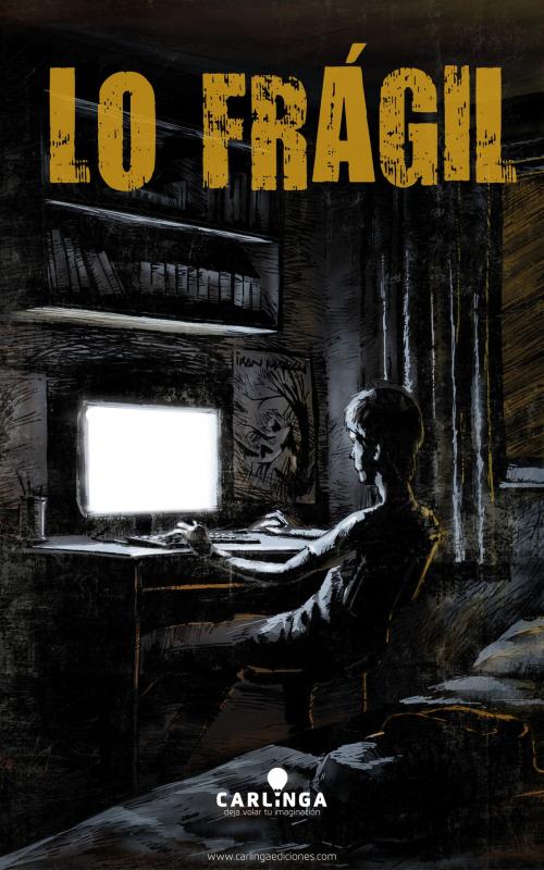 Cover of the book Lo Frágil by Álvaro Aparicio, Carlinga Ediciones