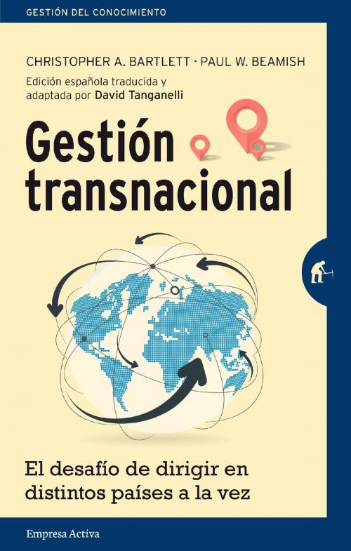 Cover of the book Gestión transnacional by CHRISTOPHER BARTLETT, PAUL BEAMISH, Empresa Activa