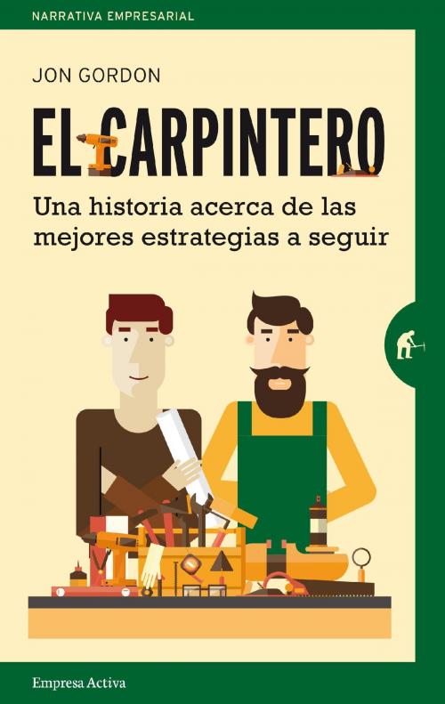 Cover of the book El carpintero by Jon Gordon, Empresa Activa