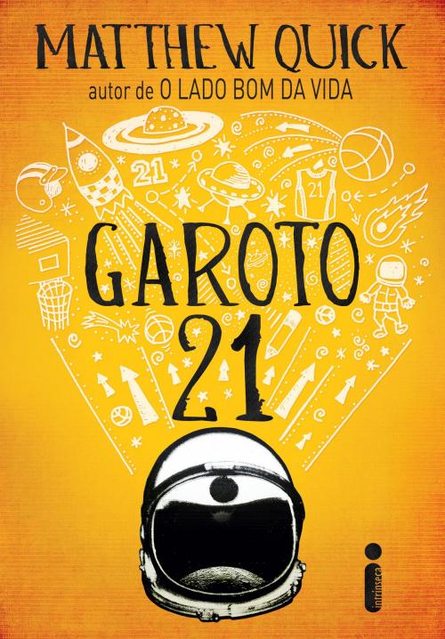 Cover of the book Garoto 21 by Matthew Quick, Intrínseca